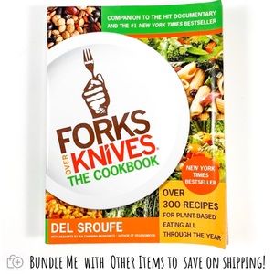 Forks Over Knives The Cookbook